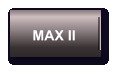 MAX II
