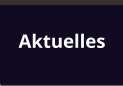 Aktuelles